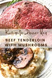 Both of these are popular cuts, but how do tenderloins and prime rib differ? Romantic Dinner Idea With Beef Tenderloin Renee At Great Peace