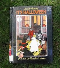 It S Halloween By Jack Prelutzsky Halloween Poems For Preschoolers Halloween Poems Halloween Books Halloween Pictures