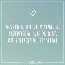 Menschen Die Dich Genau So Akzeptieren Wie Du Bist Die Solltest Du Behalten Visual Statements Zitate Zum Thema Freundschaft Danke Zitate Lustige Freundschaftszitate