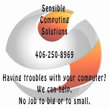 Sensible Computing Solutions Your Go To Guy For All Of Your Computer Needs No Job Too Big Or Too Small Give Us A Call At 406 250 89 Solutions Job Computer