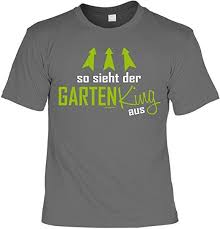 Witziges Spruche T Shirt Gartner So Sieht Der Garten King Aus Arbeitskleidung Gartner Garten Zubehor Gr Xxl Tshirt Spruc Mama T Shirt Shirts T Shirt