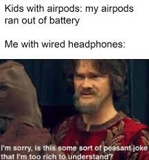 He is sure to enjoy himself at the disco. Oh No He Can T Hear Us He Has Airpods Dankmemes