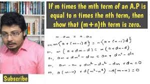 If M Times The Mth Term Of An Ap Is Equal To N Times Its Nth Term Show That M N Th Term Is Zero Youtube