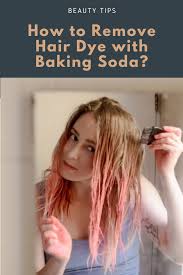 How To Remove Hair Dye With Baking Soda In 2020 Hair Dye Removal Dyed Hair Beauty Hacks