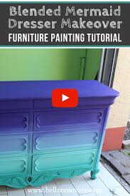 Complete Dresser Makeover How To Paint Furniture With An Ombre Mermaid Finish Bella Reno In 2020 Painted Furniture Painting Furniture Diy Furniture Painting Tutorial