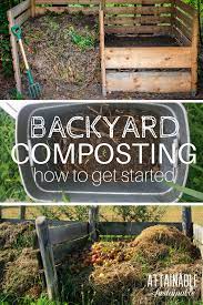 Backyard Composting For Beginners How To Transform Kitchen And Yard Waste I Vegetable Garden For Beginners Backyard Vegetable Gardens Organic Vegetable Garden