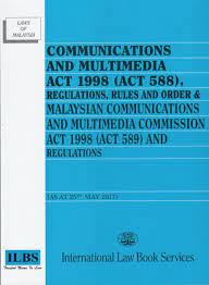 The communications and multimedia act 1998 (malay: Communications And Multimedia Act 1998 Act 588 Regulations Rules And Order Malaysian Communications Act 1998 Act 589 And Regulations As At 25th May 2017 My Book Store