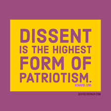 Dissent Is The Highest Form Of Patriotism Howard Zinn