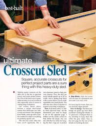 616 Ultimate Crosscut Sled Plans Table Saw Tips Jigs And Fixtures Table Saw Sled Carpentry Skills Table Saw Jigs