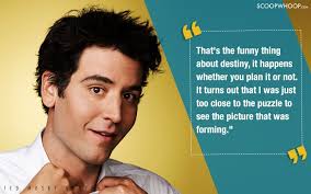 How i met your mother: 14 Profound Quotes By Ted Mosby That Ll Make You See The Silver Lining In Life