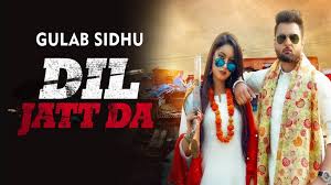 Dil Jatt Da Song Gulab Sidhu Latest Punjabi Song 2019 Its Music Is Given By Laddi Gill Dil Jatt Da Full Song Lyrics Gulab Sidhu In 2020 Movie Teaser Rap Songs Songs
