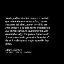 Entre La Amistad De Un Hombre Y Una Mujer Tambien Hay Amor Frases Bonitas Frases De Amor Libros Poemas