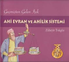 Ahi evren'in asıl adı nasîrüddin ebü'l hakayık mahmud b. Gecmisten Gelen Isik Ahi Evran Ve Ahilik Sistemi Bkmkitap Com