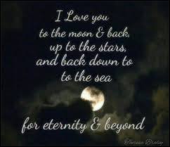 I Love You To The Moon And Back Lyrics I Love You To The Moon And Back Up To The Stars And Back Down To The Sea For Eternity Amp Beyond Moon And Star Quotes Star Quotes My Love