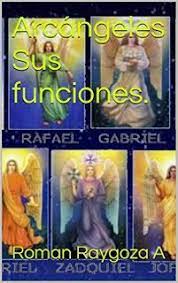Mis Libros Buenos Arcangeles Sus Funciones Libros Buenos Libros Escribir Un Libro