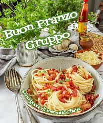 Buon Pranzo Gruppo ❤💋Eliana - Sono gocce di memoria | Facebook