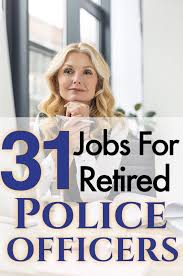 30 Ways For Retired Cops To Build Satisfying Second Careers In 2020 Police Jobs High Paying Careers Corporate Security