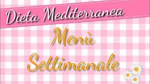 Per una dieta ipocalorica settimanale è sufficiente pesare le porzioni e non eccedere con i condimenti. Menu Settimanale Dieta Mediterranea Piano Alimentare Youtube