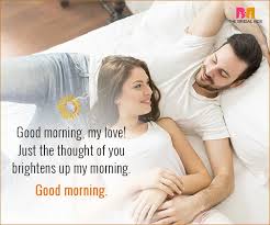 Good Morning Love Quotes For Husband 15 Sweet Quotes For Him Morning Love Quotes Good Morning Love Love Husband Quotes