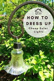 How To Dress Up Cheap Solar Lights Cheap Solar Lights Solar Lights Garden Solar Patio Lights