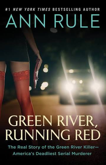 Green River, Running Red | Book by Ann Rule | Official Publisher Page |  Simon & Schuster