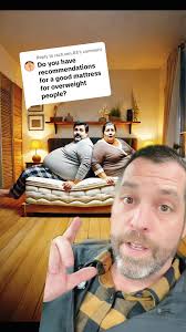 Replying to @rach.ven.83 #mattress #heavy #people #opinion #advice #analogy  #overweight #sleep #comfort #compromise #expectations