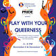 Play with your Queerness event image