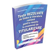 Programa titularizare concurs national invatatori 2021. Teste Rezolvate De Limba Si Literatura Romana Pentru Reusita La Examenul De Titularizare Emag Ro