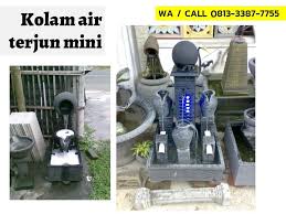 Wa Call 0813 3387 7755 Jual Air Terjun Mini Dalam Rumah Air Mancur Untuk Taman Minimalis Air Mancur Kolam Kolam Ikan