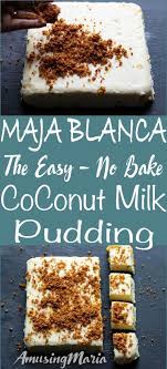 Maja Blanca Easy No Bake Coconut Milk Pudding Amusingmaria Recipe Filipino Food Dessert Coconut Milk Pudding Dessert Recipes