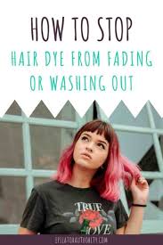 But it doesn't adhere to the hair nearly as well as permanent hair color, so. Hair Dye Washing Out Here S What Need To Know Epilator Authority