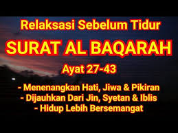 Sedikit pengalaman kemarin aku menghadapi tes cpns 2019 sangat tidak nyaman. Bacaan Al Qur An Pengantar Tidur Surat Al Baqarah Ayat 27 43 Penenang Hati Gelisah Youtube