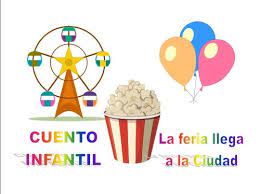 Ver más ideas sobre actividades para preescolar, actividades, actividades de aprendizaje para niños. Cuento Infantil La Feria Llega A La Ciudad