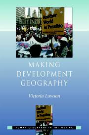 View the profiles of people named victoria lawson. Making Development Geography 1st Edition Victoria Lawson Victor