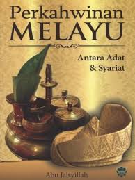 Adat istiadat perkawinan masyarakat melayu pada masa kesultanan siak. jurnal ilmu budaya unilak, vol. Perkahwinan Melayu Antara Adat Dan Syariat Abu Jaisyillah Jahabersa Co 978 981 09 0543 9 E Sentral Ebook Portal