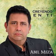 Stream 01 Creyendo en ti by Abel Meza Ministerio