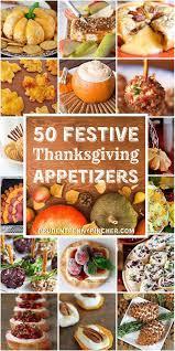 65 Festive Thanksgiving Appetizers Thanksgiving Appetizers Best Thanksgiving Recipes Thanksgiving Dishes