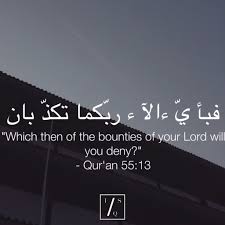 This Ayah Is Repeated 31 Times In Surah Ar Rahman Allahuakbar Follow Reblog And Give Hearts Inspirational Quotes Surah Ar Rahman Islamic Quotes