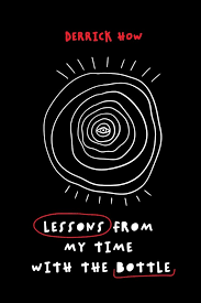 Lessons From My Time With The Bottle