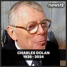 You cannot tell the story of News12 without Charles Dolan. You cannot tell  the story of Cablevision without Charles Dolan. You cannot tell the story  of Madison Square Garden and SportsChannel without