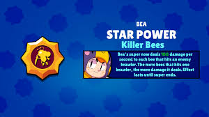 She shoots her mechanical drones at range, and her super sends forth an bea sends out a long range shot that, upon landing, supercharges her next shot to deal epic damage! Idea Bea Star Power Killer Bees Brawlstars