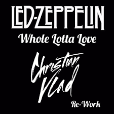 Download free hd led zeppelin font images on heypik.com. Led Zeppelin Whole Lotta Love Christian Vlad Remix Free Download By Dance Corner