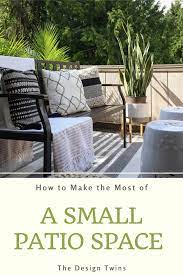 How To Make The Most Of A Small Patio Space The Design Twins Small Patio Spaces Small Patio Patio Spaces