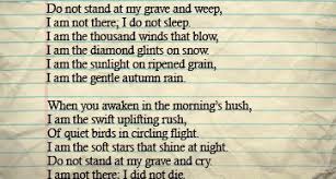 Mary Elizabeth Frye Do Not Stand At My Grave And Weep Mary Elizabeth Frye Do Not Stand At My Grave And Weep Words Quotes Love Words