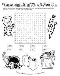 These free thanksgiving activity pages will have the kids coloring, solving puzzles and thinking about gratitude all the way up to turkey time. Thanksgiving Wold Search Free Printable Learning Activities For Kids Printable Colouring Sheets