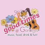 Good Times @ The Garden of Castle Rock