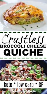 Broccoli Ham Keto Quiche Recipe Crustless Recipe Quiche Recipes Crustless Quiche Recipes Keto Recipes Easy