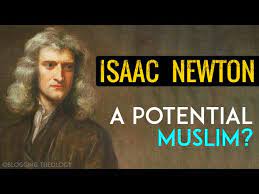 Isaac Newton : A Potential Muslim? - YouTube