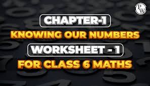 worksheet for class 6 maths chapter 1 physics wallah