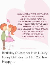 When i die, i want it to be on my 100th birthday, in my beach house on maui, and i want my husband to be so upset that he has to drop out of college. Funny Husband Quotes Birthday Daily Quotes